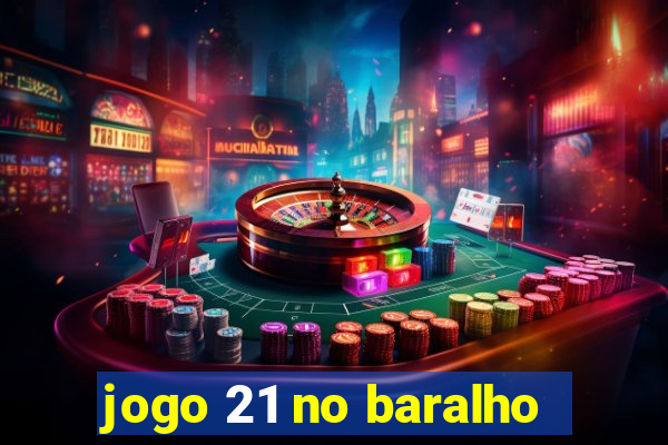 jogo 21 no baralho