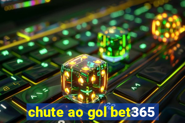 chute ao gol bet365