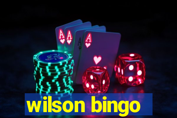 wilson bingo