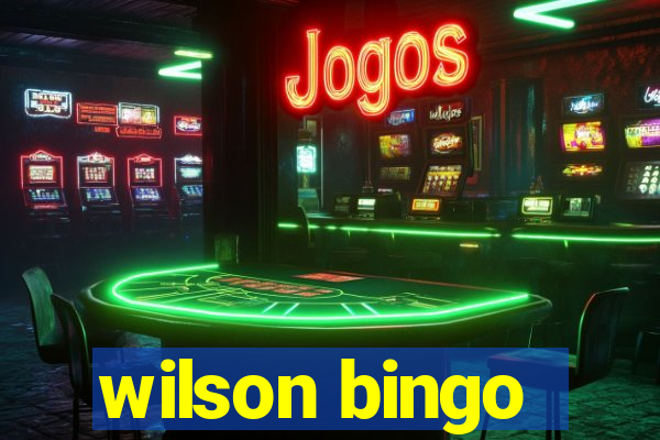 wilson bingo