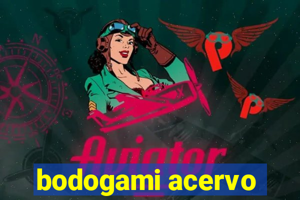 bodogami acervo