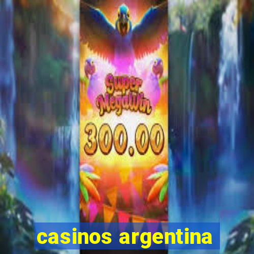 casinos argentina