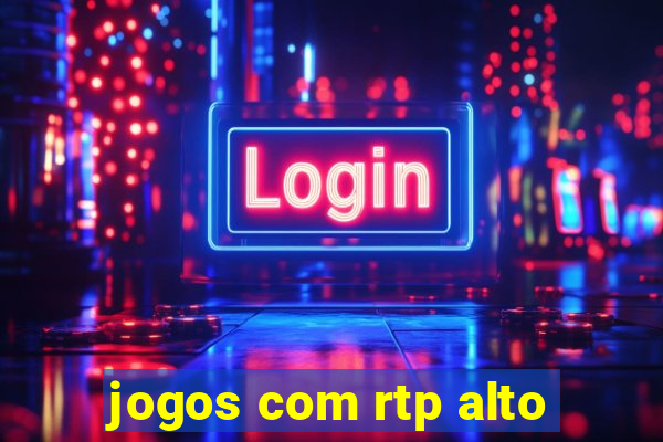 jogos com rtp alto