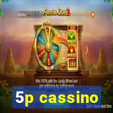 5p cassino