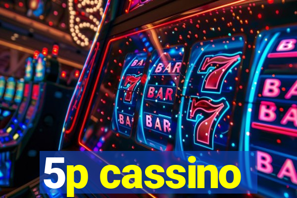 5p cassino