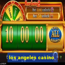 los angeles casino