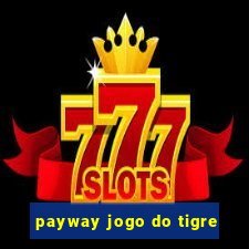 payway jogo do tigre