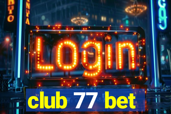 club 77 bet