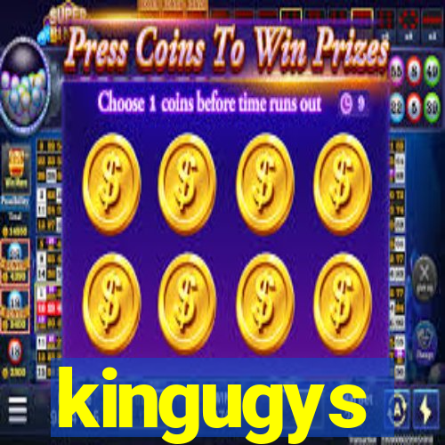 kingugys