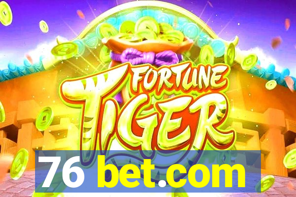 76 bet.com