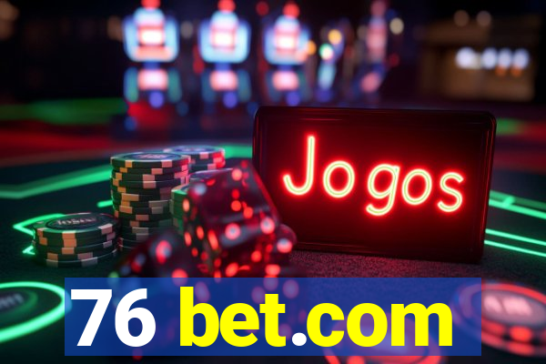 76 bet.com