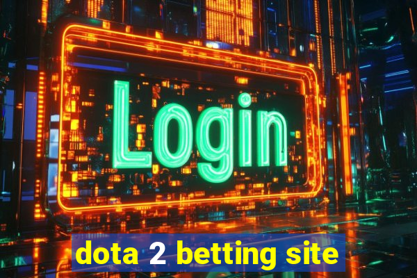 dota 2 betting site