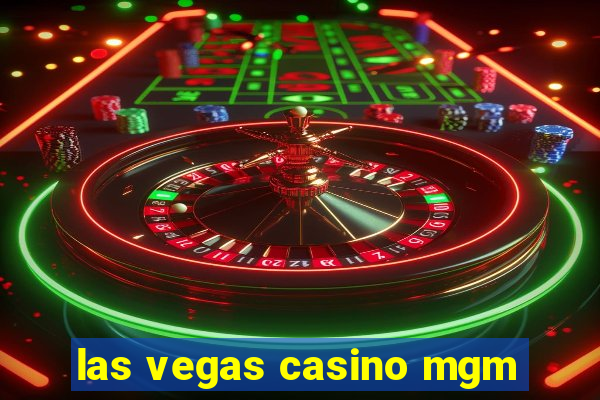 las vegas casino mgm