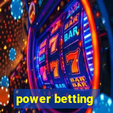 power betting