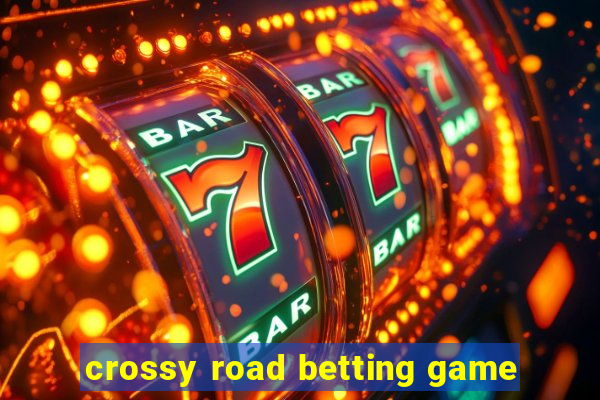 crossy road betting game