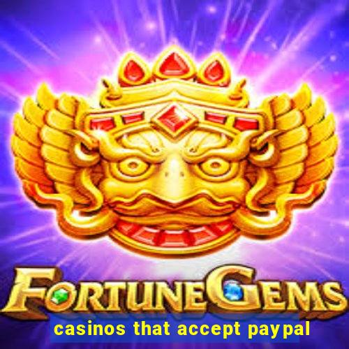 casinos that accept paypal