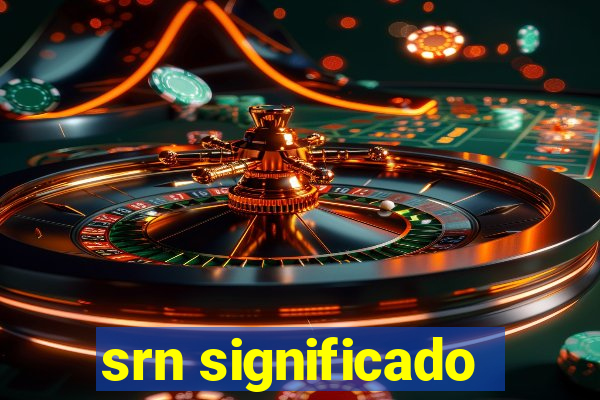 srn significado