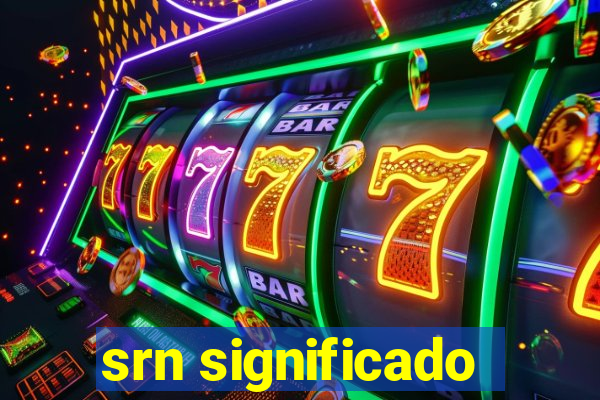 srn significado