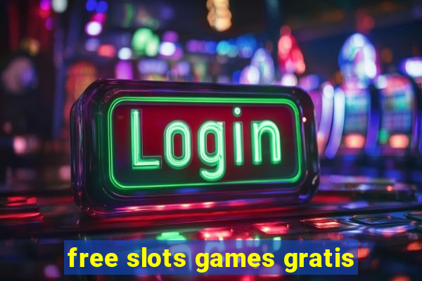 free slots games gratis