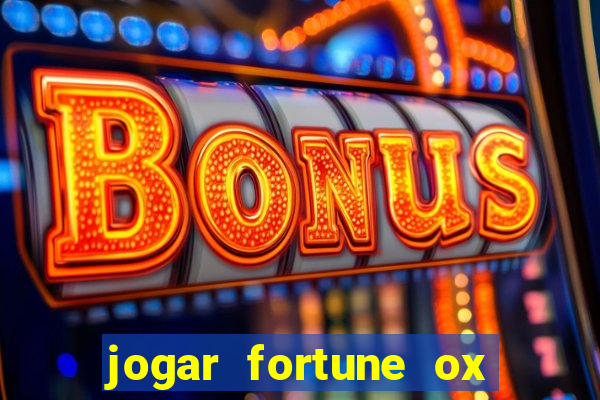 jogar fortune ox modo demo