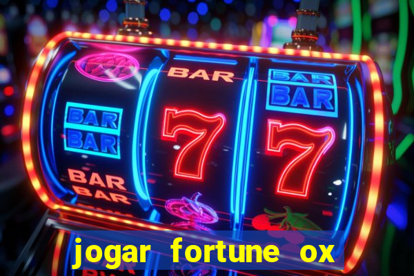 jogar fortune ox modo demo