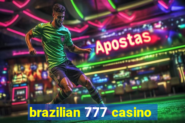 brazilian 777 casino