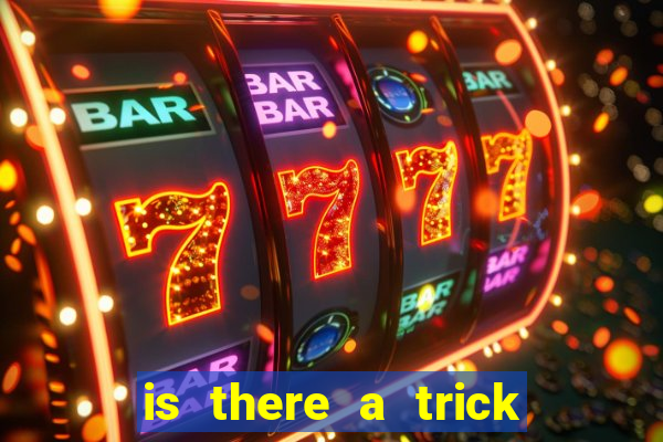 is there a trick to winning at slot machines