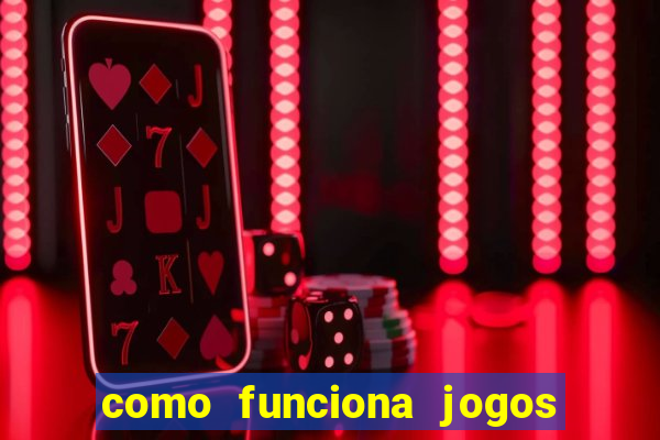 como funciona jogos de azar