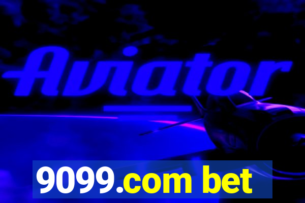 9099.com bet