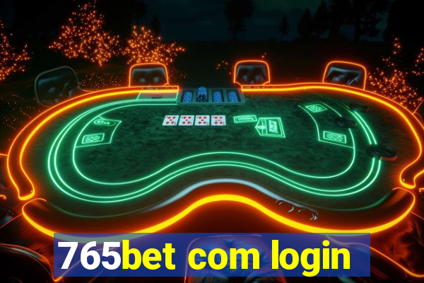 765bet com login