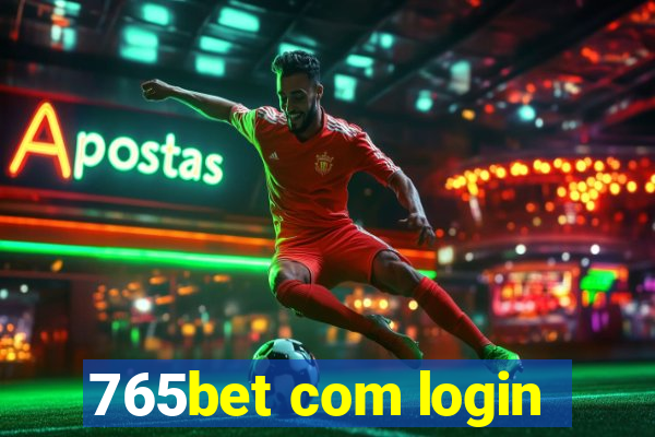 765bet com login