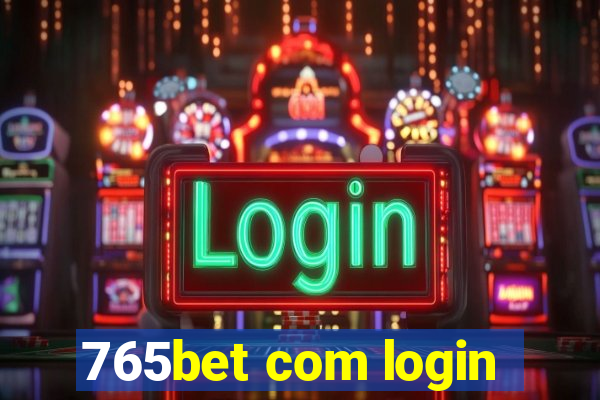 765bet com login