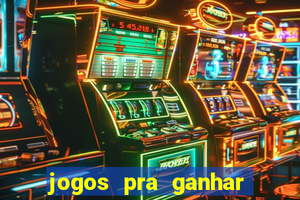 jogos pra ganhar dinheiro de verdade via pix