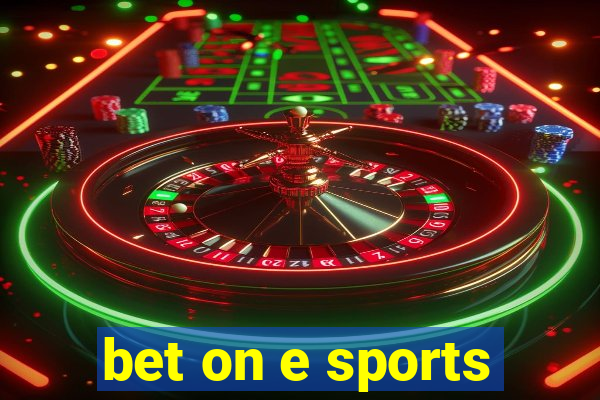 bet on e sports