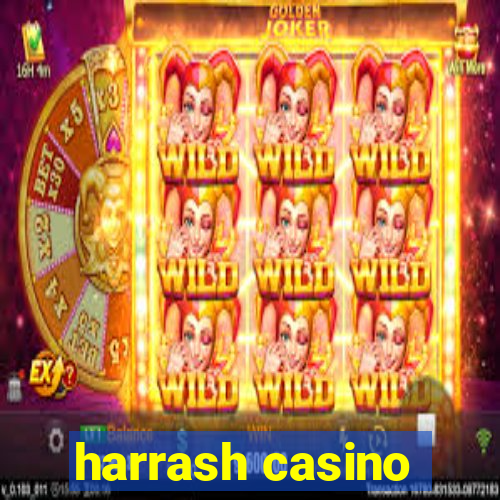 harrash casino