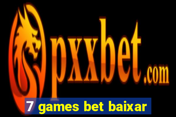 7 games bet baixar