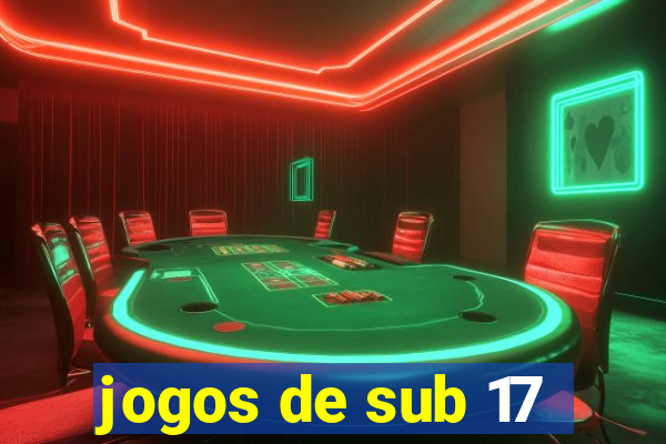 jogos de sub 17