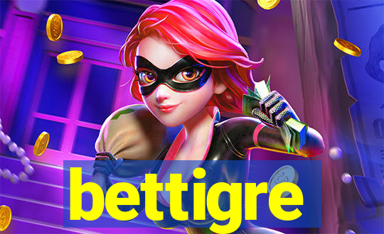 bettigre