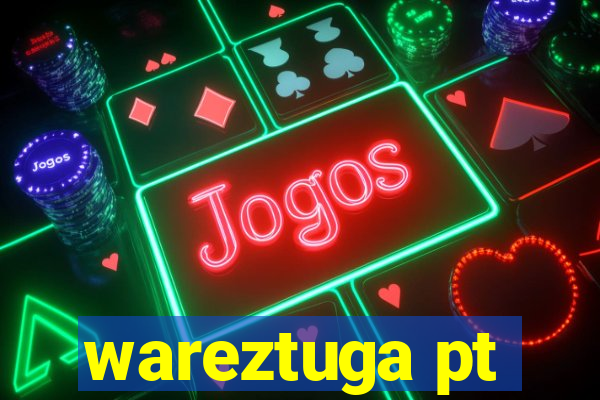 wareztuga pt