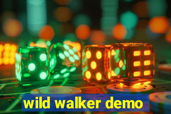 wild walker demo