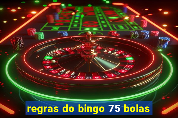 regras do bingo 75 bolas