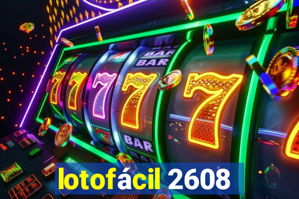 lotofácil 2608