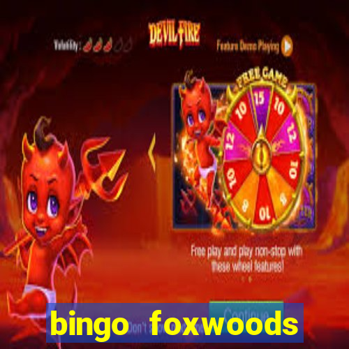 bingo foxwoods january 2018