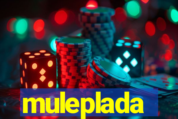 muleplada