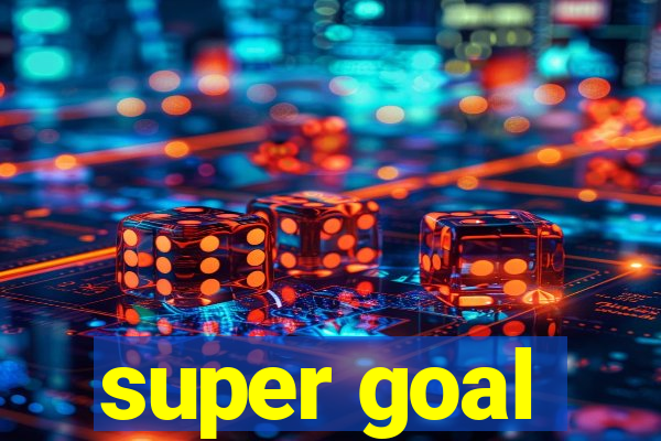 super goal