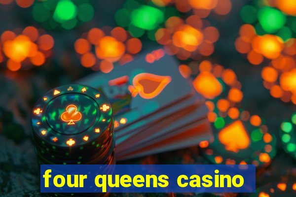 four queens casino