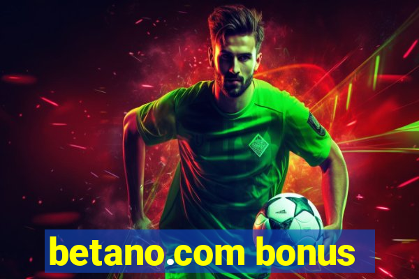 betano.com bonus