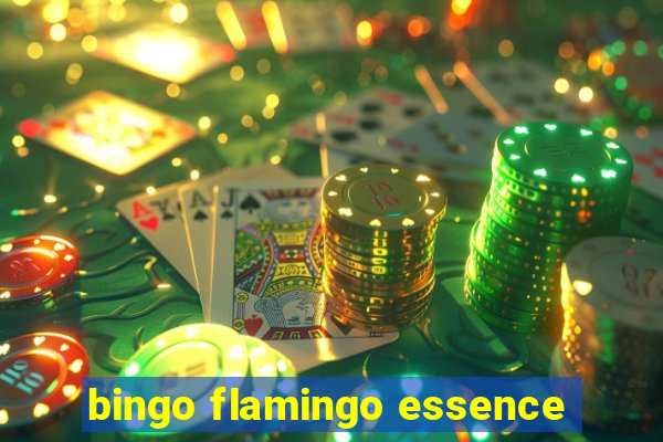 bingo flamingo essence