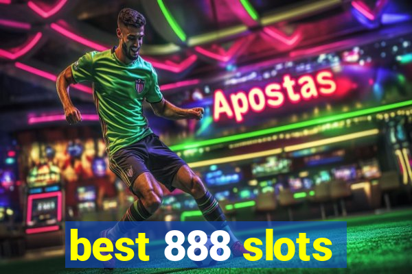 best 888 slots