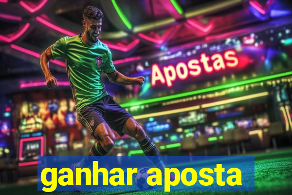 ganhar aposta